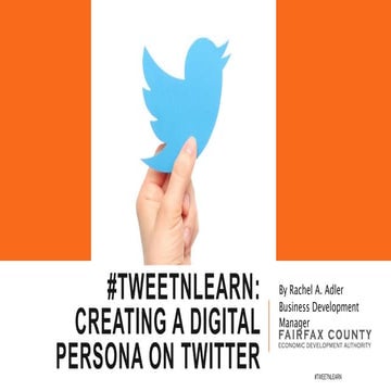#TweetNLearn: Creating your Digital Persona on Twitter