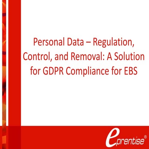 Personal Data - Regulation, Control, and Removal: A Solution for GDPR Complia...