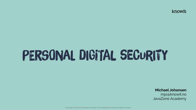 Personal Digital Security (JavaZone Academy 2017)