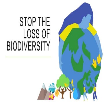 Stop The Loss of Bio-Diversity  