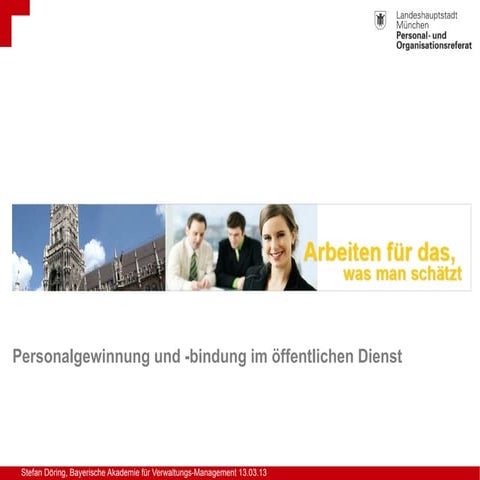 Personalgewinnung und Bindung im öffentlichen Dienst 130313