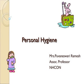 Personal hygiene