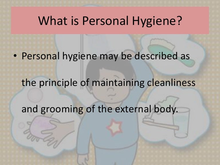 Personal hygiene ppt