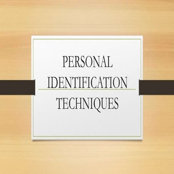 PERSONAL IDENTIFICATION TECHNIQUES.pptx