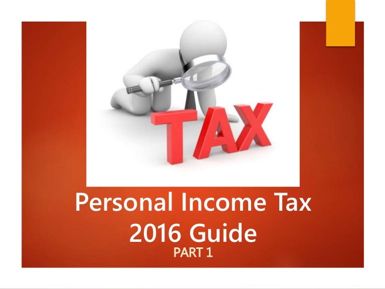 Personal Income Tax 2016 Guide Part 1
