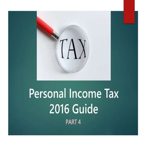 Personal Income Tax 2016 Guide Part 4