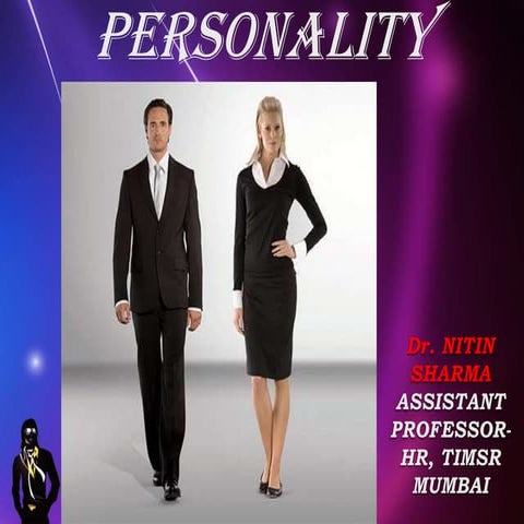 Organization Behaviour : Personality and Theories