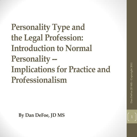 Personality type and lawyers   implications for practice and professionalism