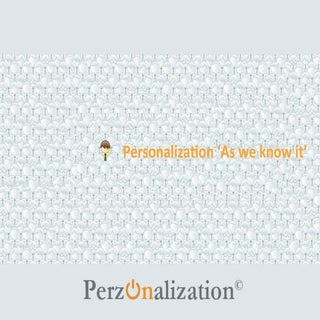 Personalization as we know it
