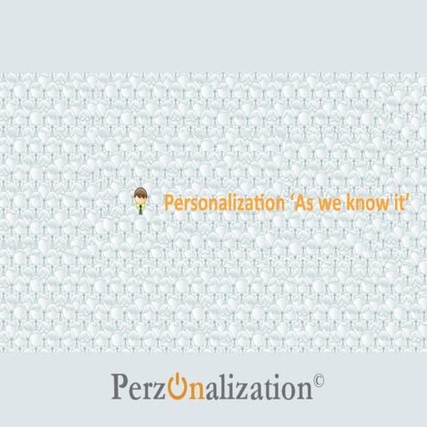 Personalization as we know it