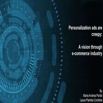 Personalization ads are creepy: A vision through e commerce industry