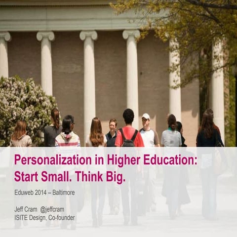 Personalization in Higher Education: Start Small and Think Big