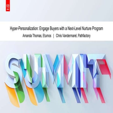 Hyper-Personalization & Next-Level Nurture (Amanda Thomas, Adobe ...