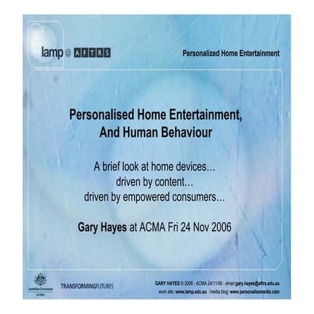 Personalized Home Entertainment and Human Behaviour
