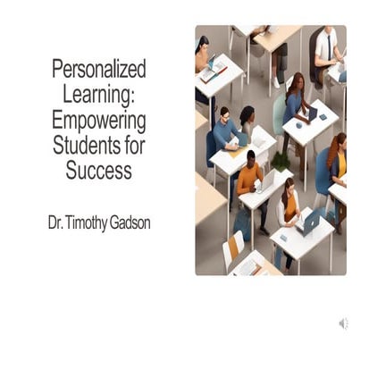 Dr. Timothy Gadson - Personalized Learning: Empowering Students for Success