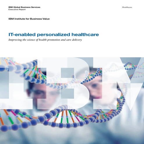 Personalized Health and Care: IT-enabled Personalized Healthcare