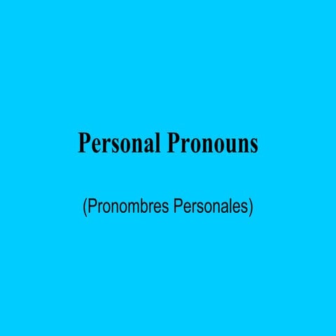 Personal Pronouns & Verb to be