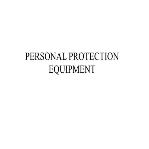 Personal Protective Equipment.pptx  useful for construction