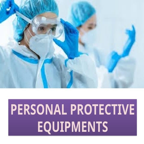 Personal Protective Equipments Ppe Pptx
