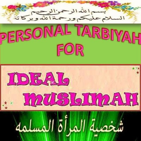 Personal tarbiyah for ideal muslimah