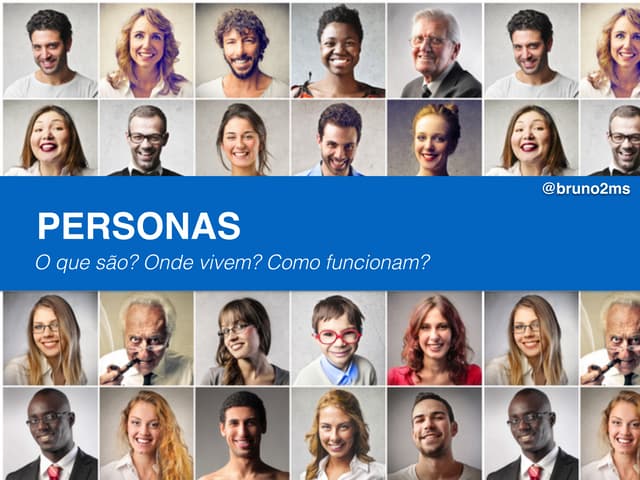 Personas: O que são? Onde vivem? Co...