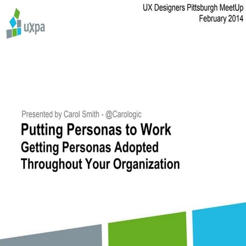 Putting Personas to Work at UX Pittsburgh
