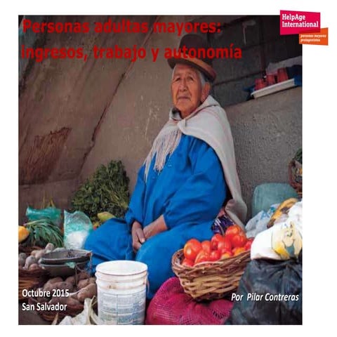 Personas adultas mayores: Ingresos, trabajo y autonomía