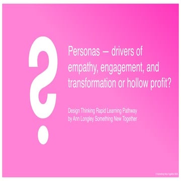 Personas drivers of transformation or hollow profit? 
