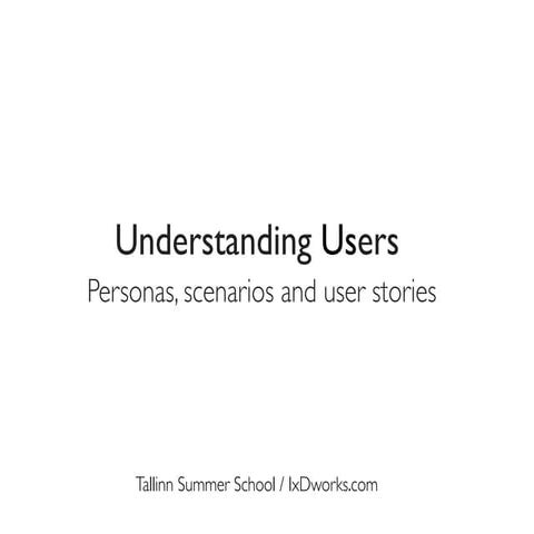 User Research: Personas, scenarios, user stories