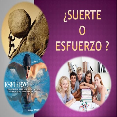 Suerte y esfuerzo