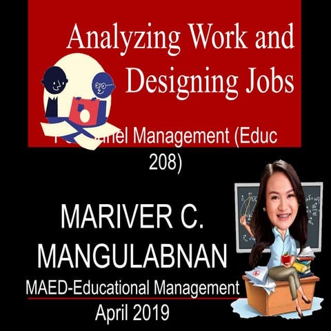 Analyzing Work and Job Design by Mariver C. Mangulabnan