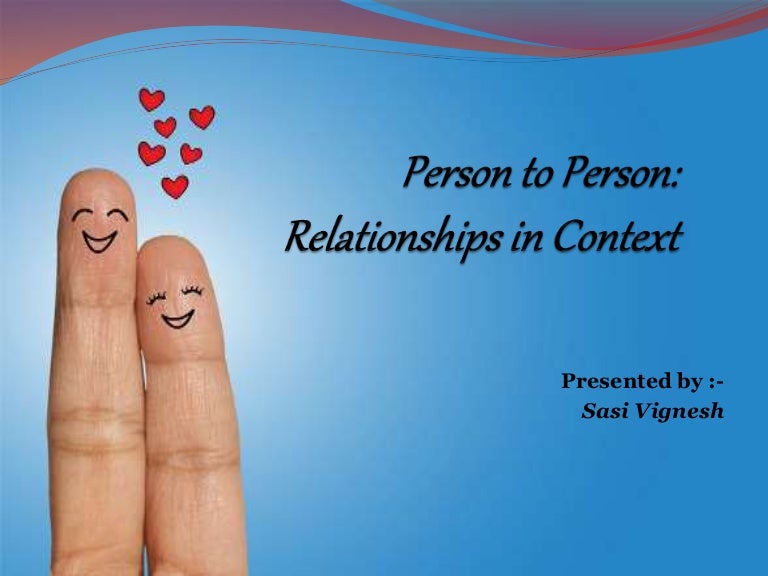 Person To Person Relationship In Context