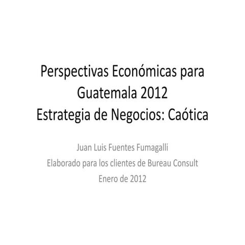 Guatemala Perspectivas Economicas 2012