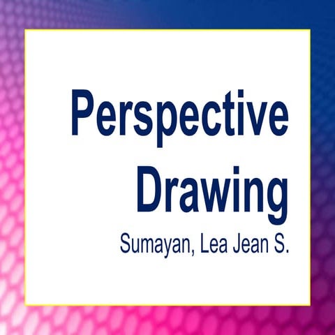Perspective Drawing  - Lea Jean S. Suamayan