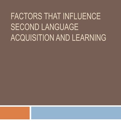 Perspectives on First and Second Language Acquisition and Factors Influencing...