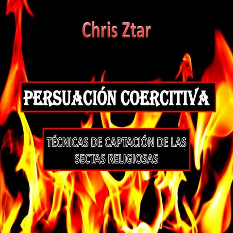 Persuación Coercitiva y Sectas