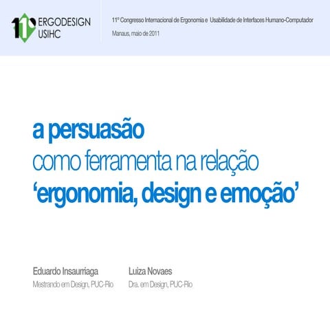 A Persuasão como Ferramenta na Relação ‘Ergonomia, Design e Emoção’