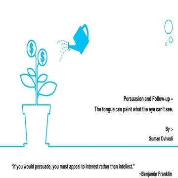 Persuasion and follow up