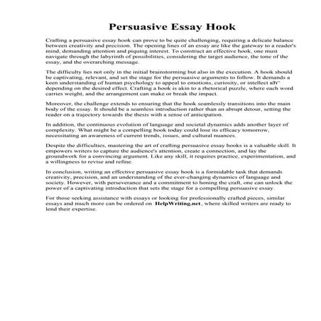 Persuasive Essay Hook.  Persuasive essay hook examples. Simple Guide on How t...