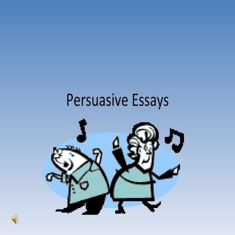 Persuasive Essays