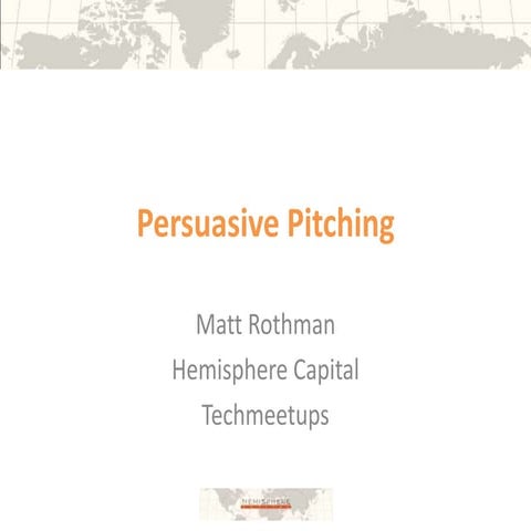 Matt Rothman's presentation at TechMeetups Masterclass 'How to Plan the Persu...