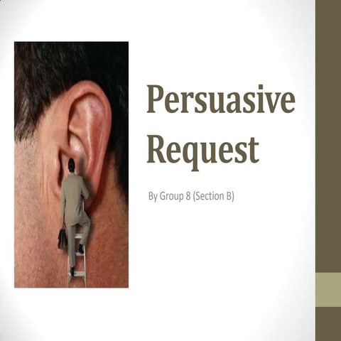 Persuasive request   management communication