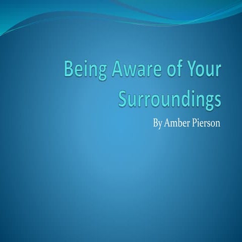 Being aware of your surroundings | PPTX