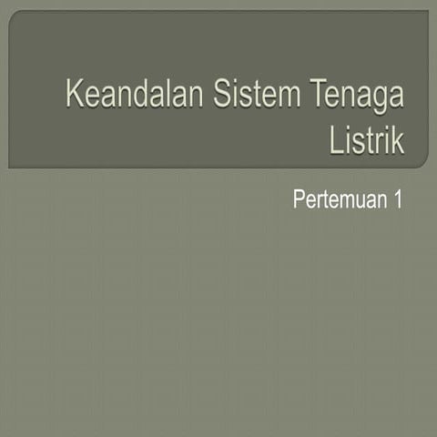 Pert. 1 keandalan sistem tenaga listrik
