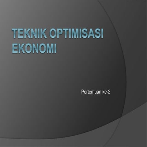 Pert. 2.optimisasi ekonomi