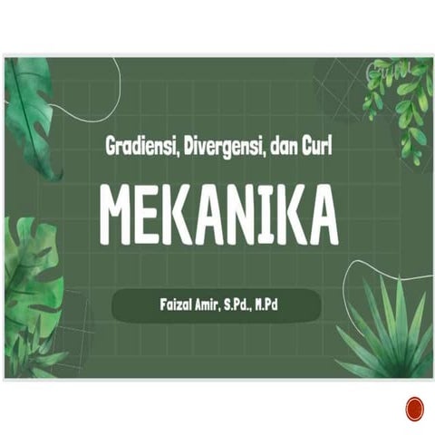 Pert. 4 (gradien, Divergensi, dan Curl.pptx