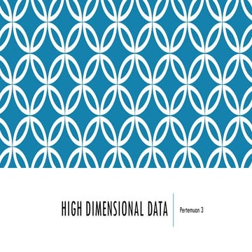 pertemuan ke 3 High Dimensional Data.pptx