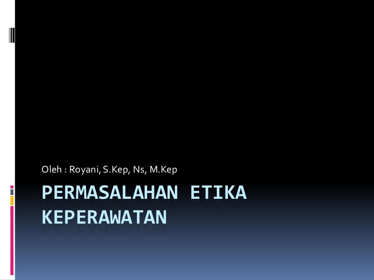 Pert 5b Permasalahan Etika Keperawatan Psik Stikba Smt 2