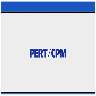PERT - CPM PRESENTATION 