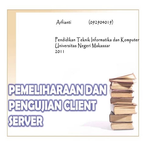 Pemeliharaan dan pengujian client server
